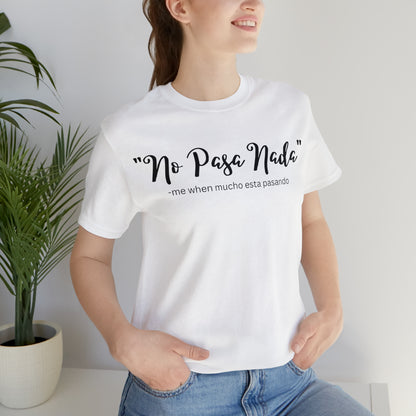 No Pasa Nada, Shirt