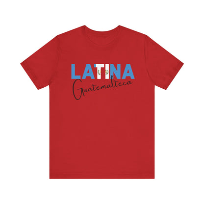 Latina Guatemalteca, Shirt – Guatemala Latina Pride Graphic Tee for Women