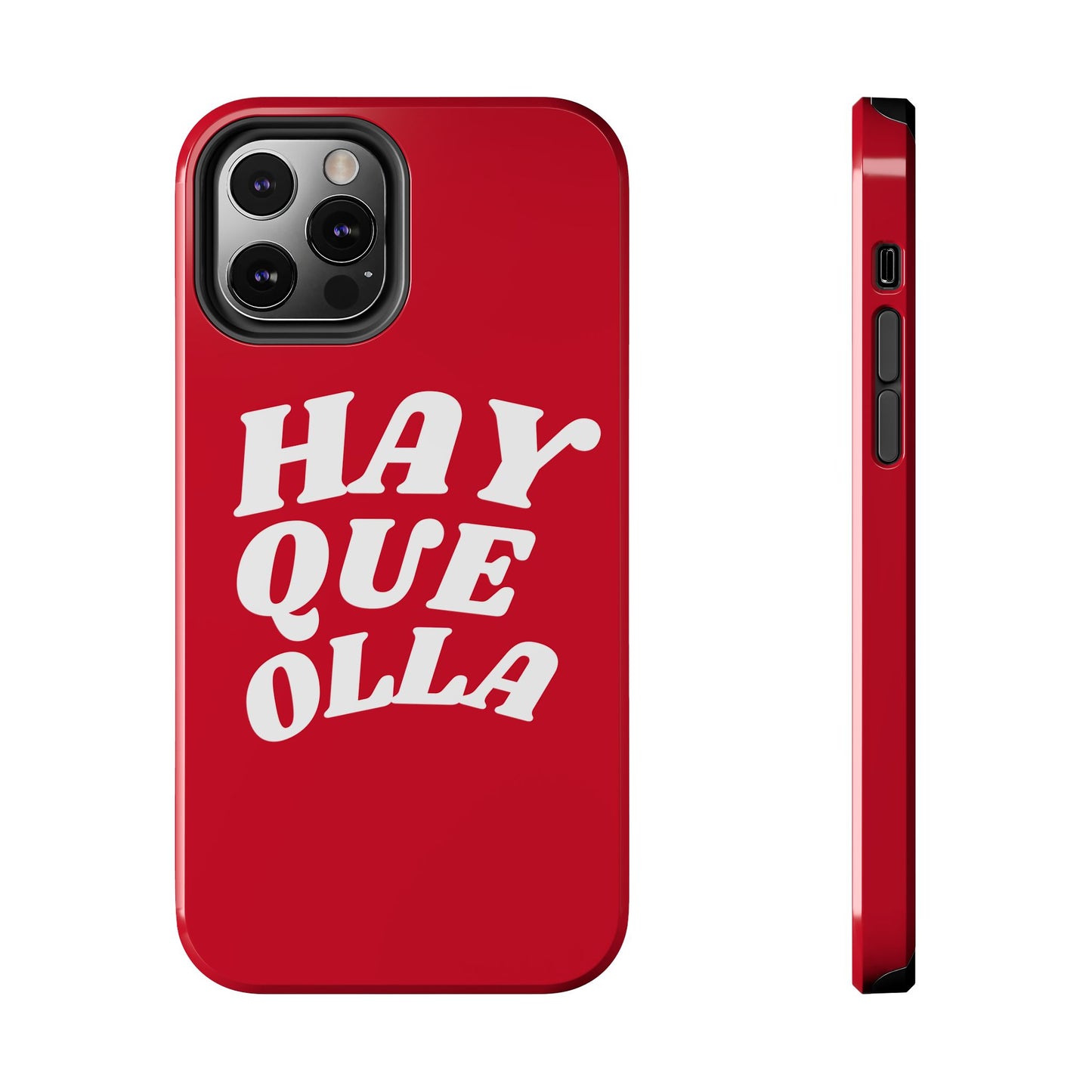 Hay Que Olla Tough iPhone Case | Funny Spanish Saying Protective Cover