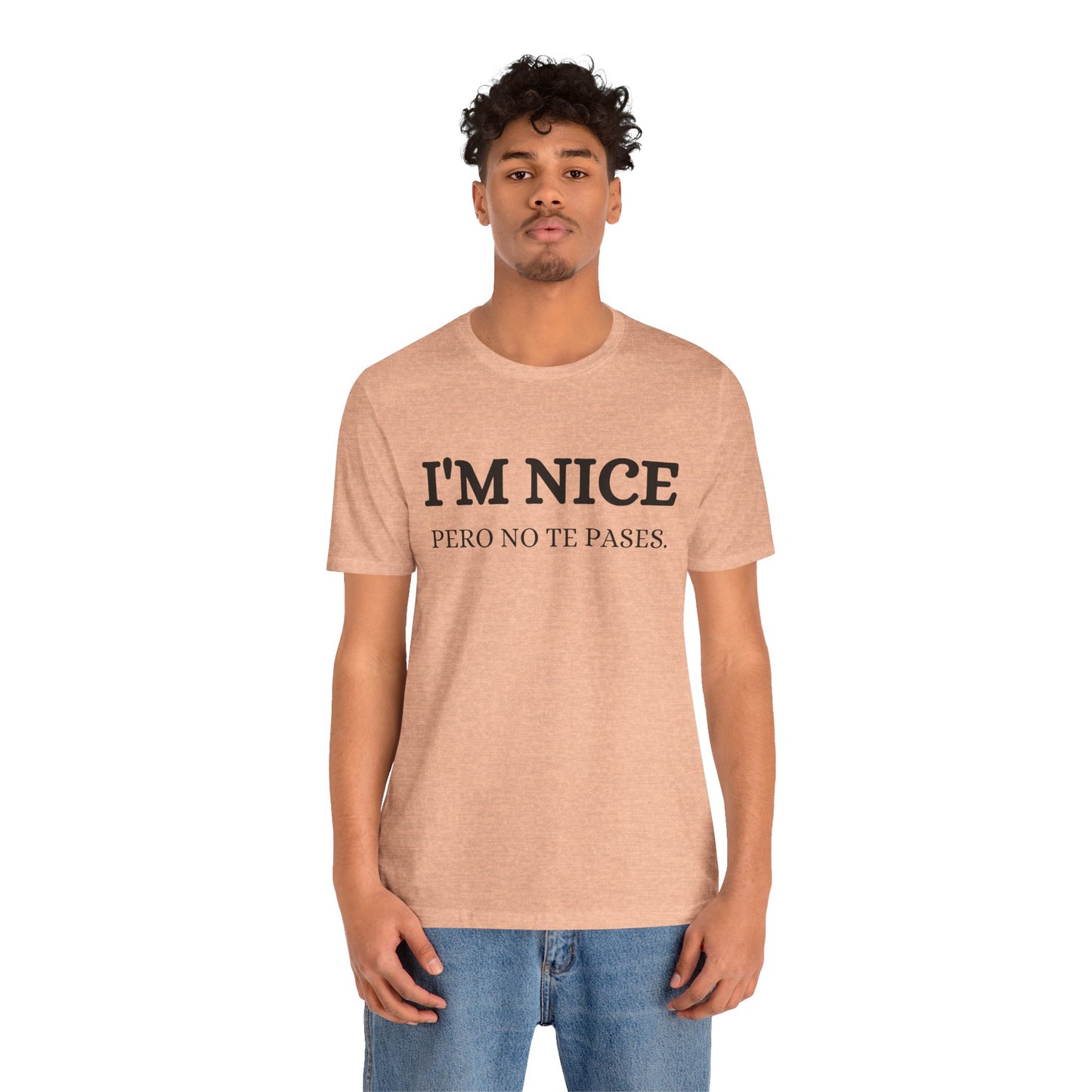 I'm Nice Pero, Shirt