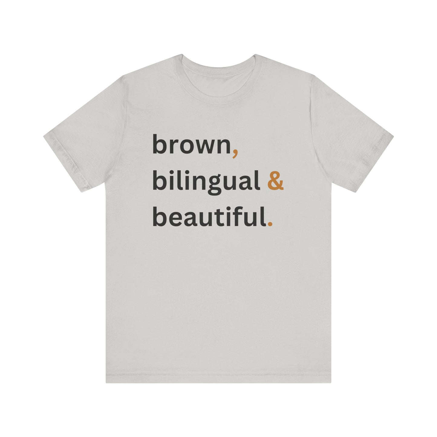 Brown, Bilingual and Beautiful Shirt | Latina Empowerment Pride Tee