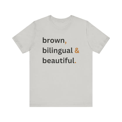 Brown, Bilingual and Beautiful Shirt | Latina Empowerment Pride Tee