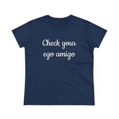 Check Your Ego Amigo, Shirt