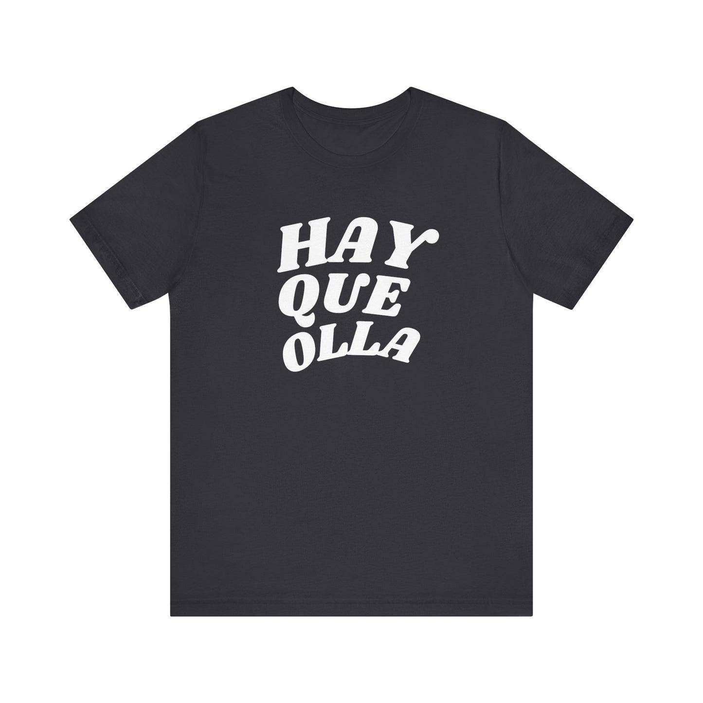 Hay Que Olla, Shirt
