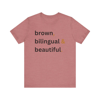 Brown, Bilingual and Beautiful Shirt | Latina Empowerment Pride Tee
