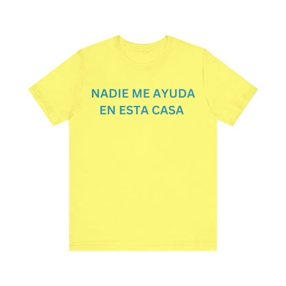 Nadie Me Ayuda, Shirt