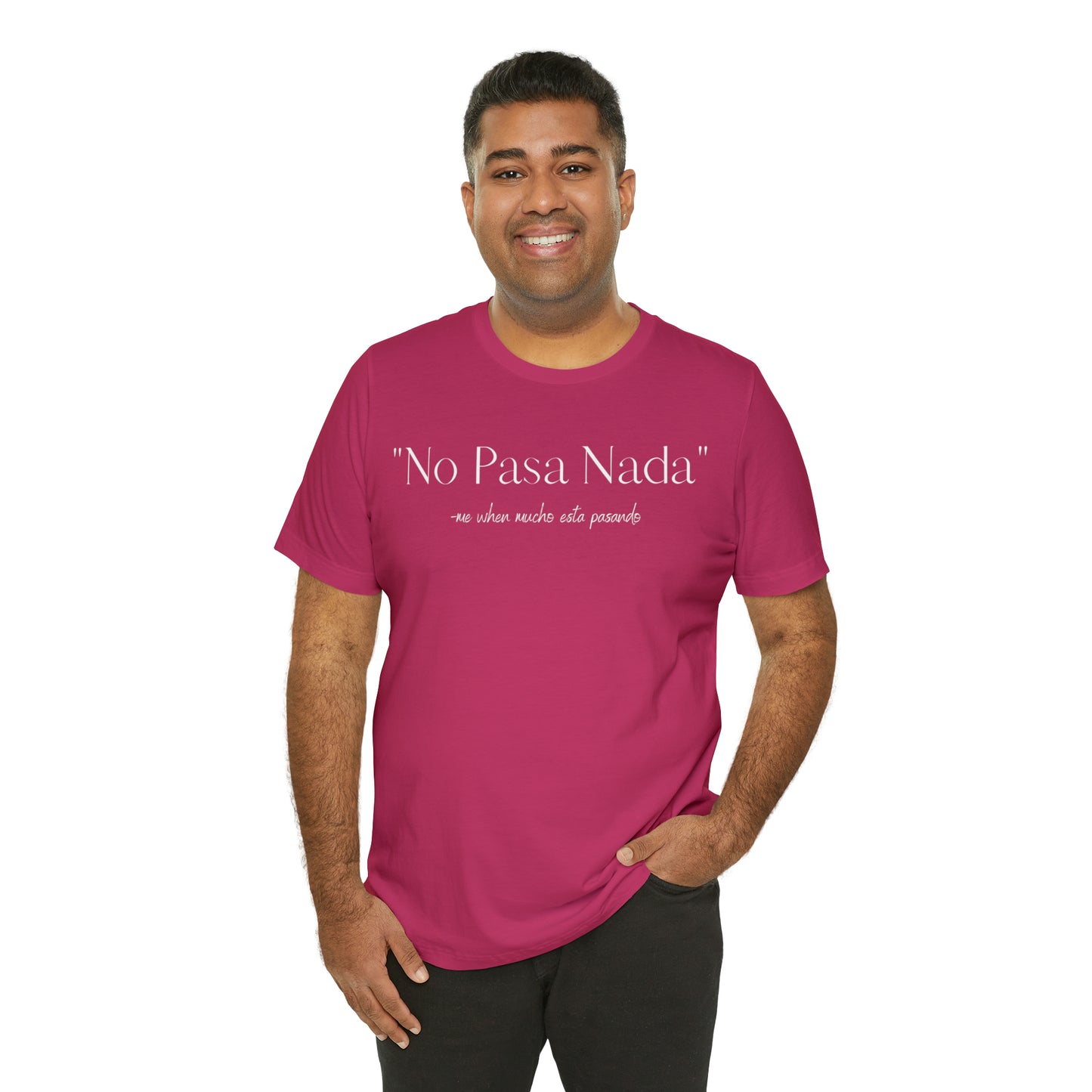 No Pasa Nada, Shirt