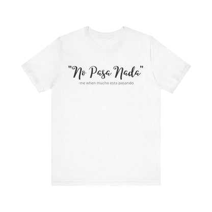No Pasa Nada, Shirt