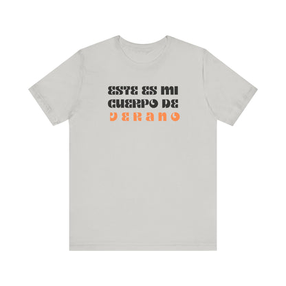 Este Es Mi Cuerpo De Verano, Shirt