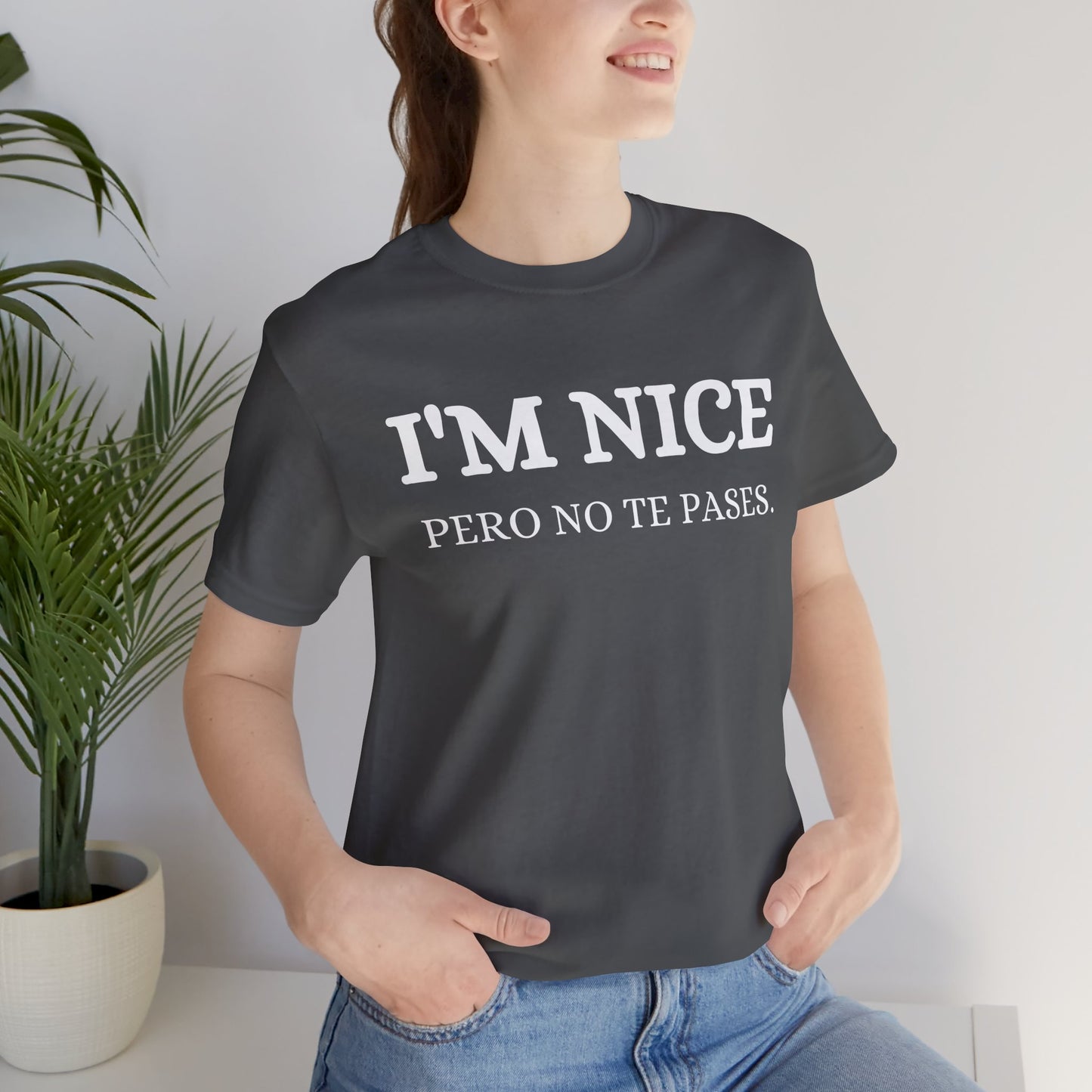 I'm Nice Pero, Shirt in White Font
