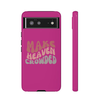 Make Heaven Crowded, Phone Cases