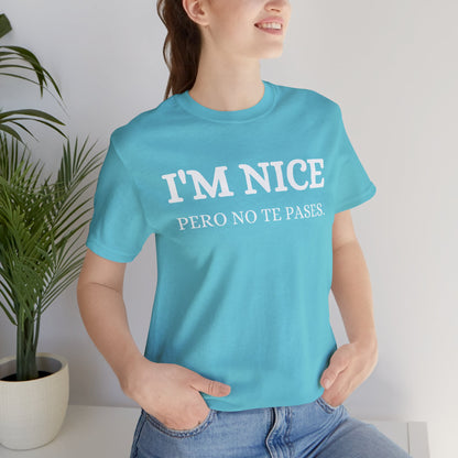 I'm Nice Pero, Shirt in White Font