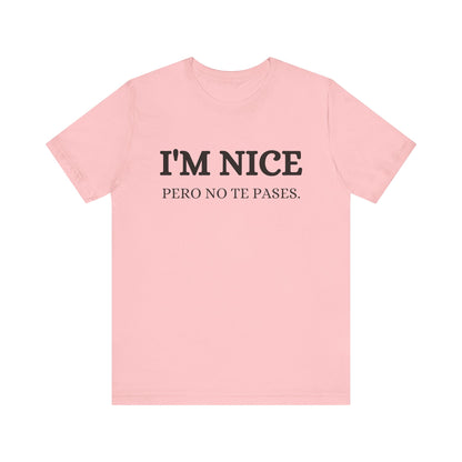 I'm Nice Pero, Shirt
