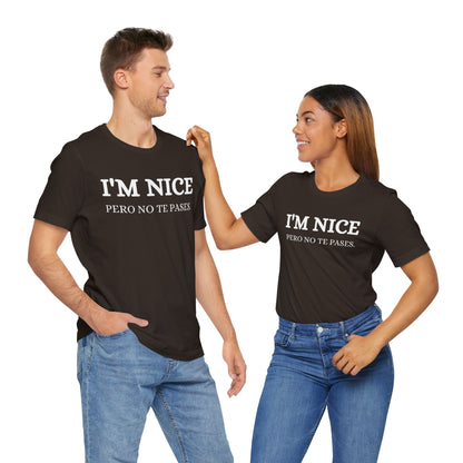 I'm Nice Pero, Shirt in White Font