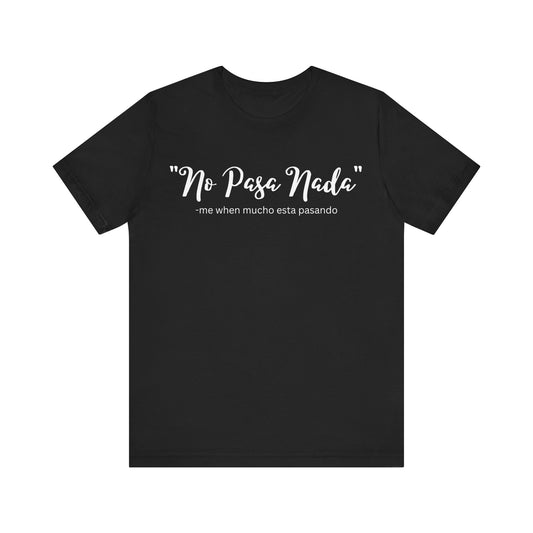 No Pasa Nada, Shirt