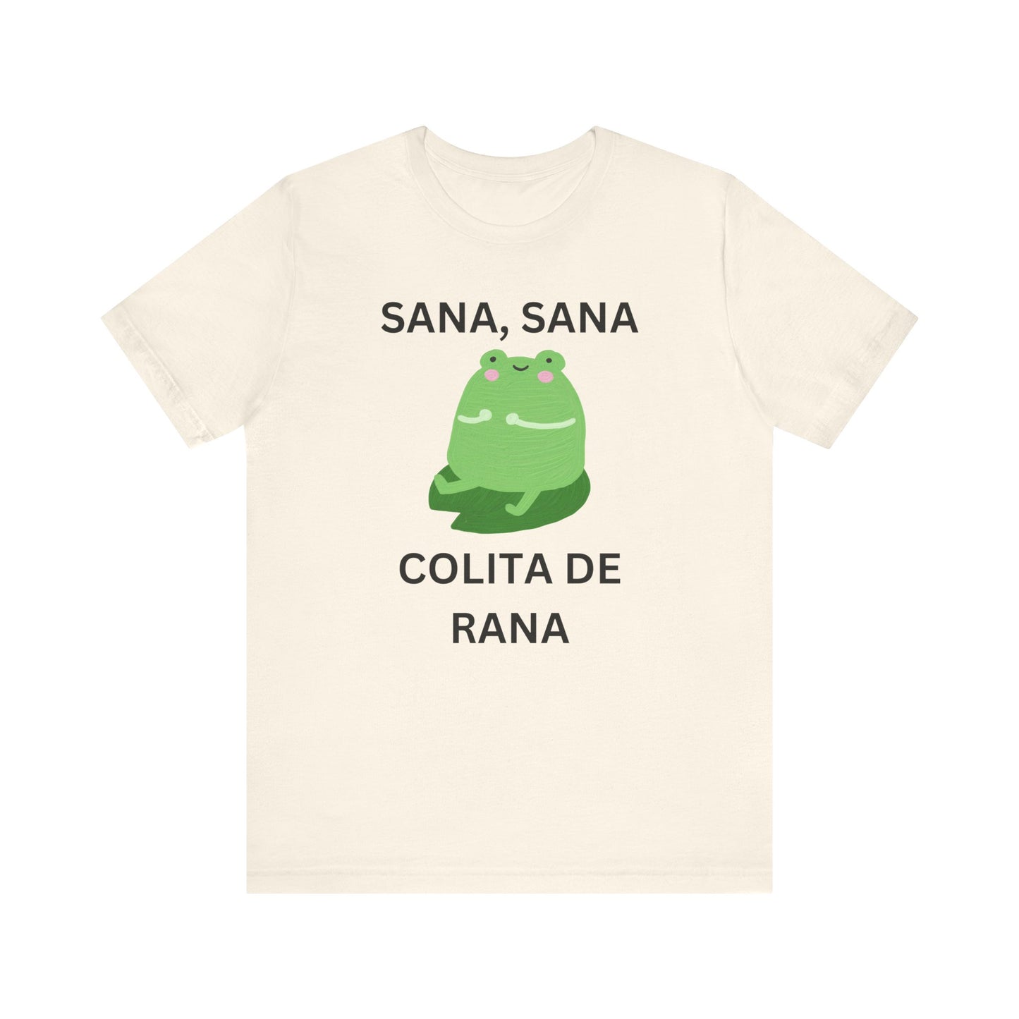 Sana Sana Colita De Rana Shirt | Funny Spanish Saying Graphic Tee