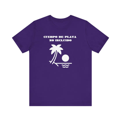 Cuerpo De Playa No Includio, Shirt