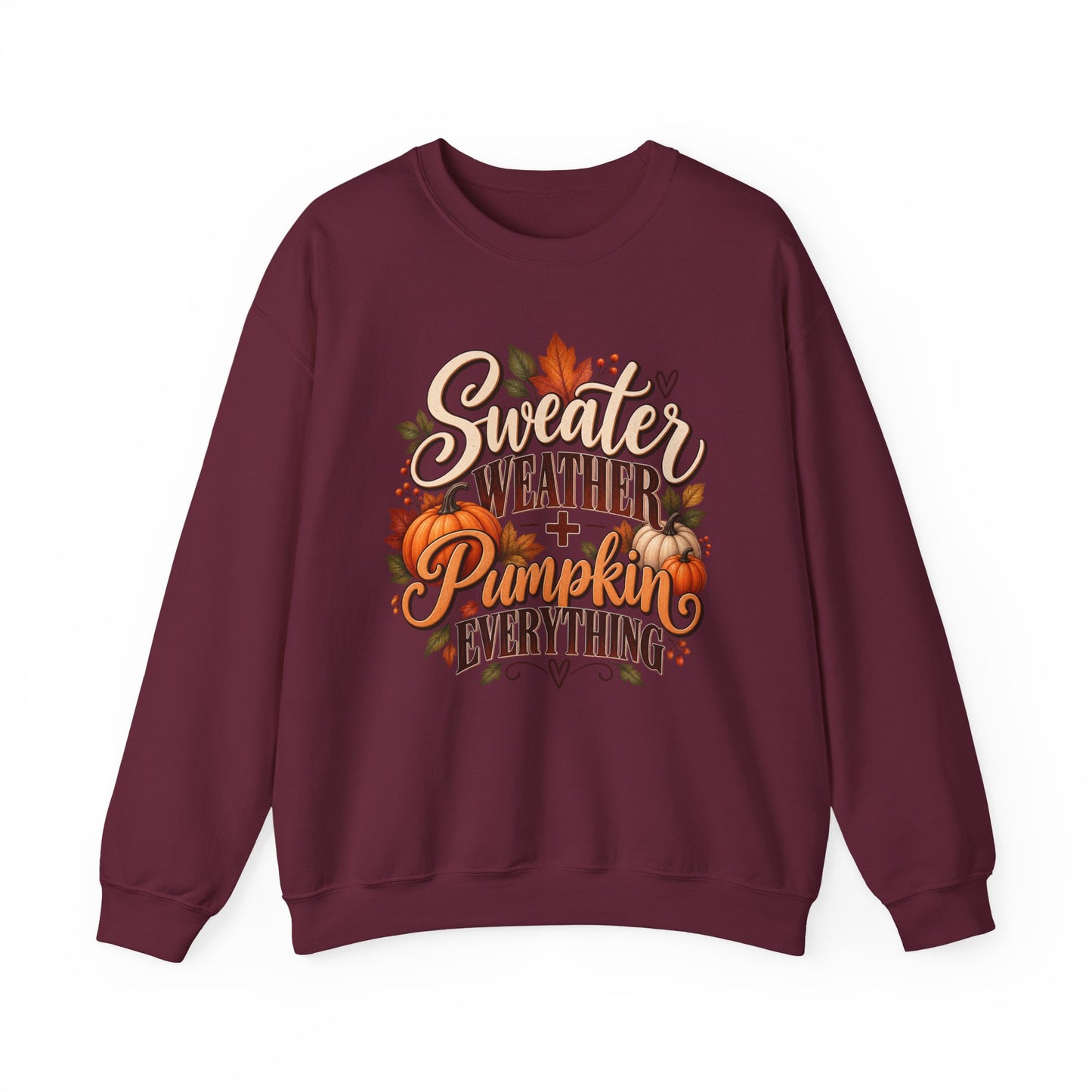 Sweatshirt — "Sweater Weather + Pumpkin Everything" Fall Crewneck