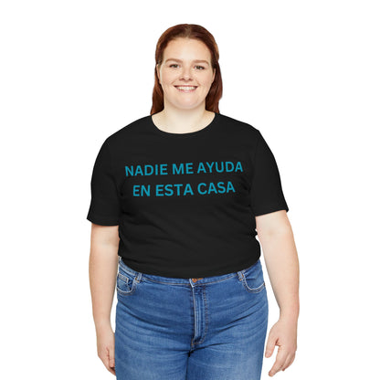 Nadie Me Ayuda, Shirt
