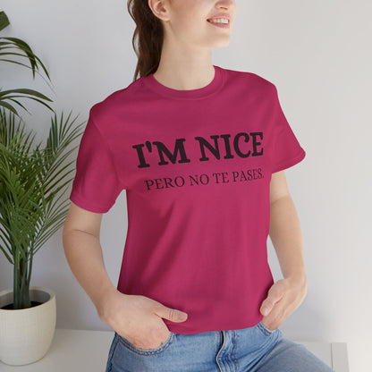 I'm Nice Pero, Shirt