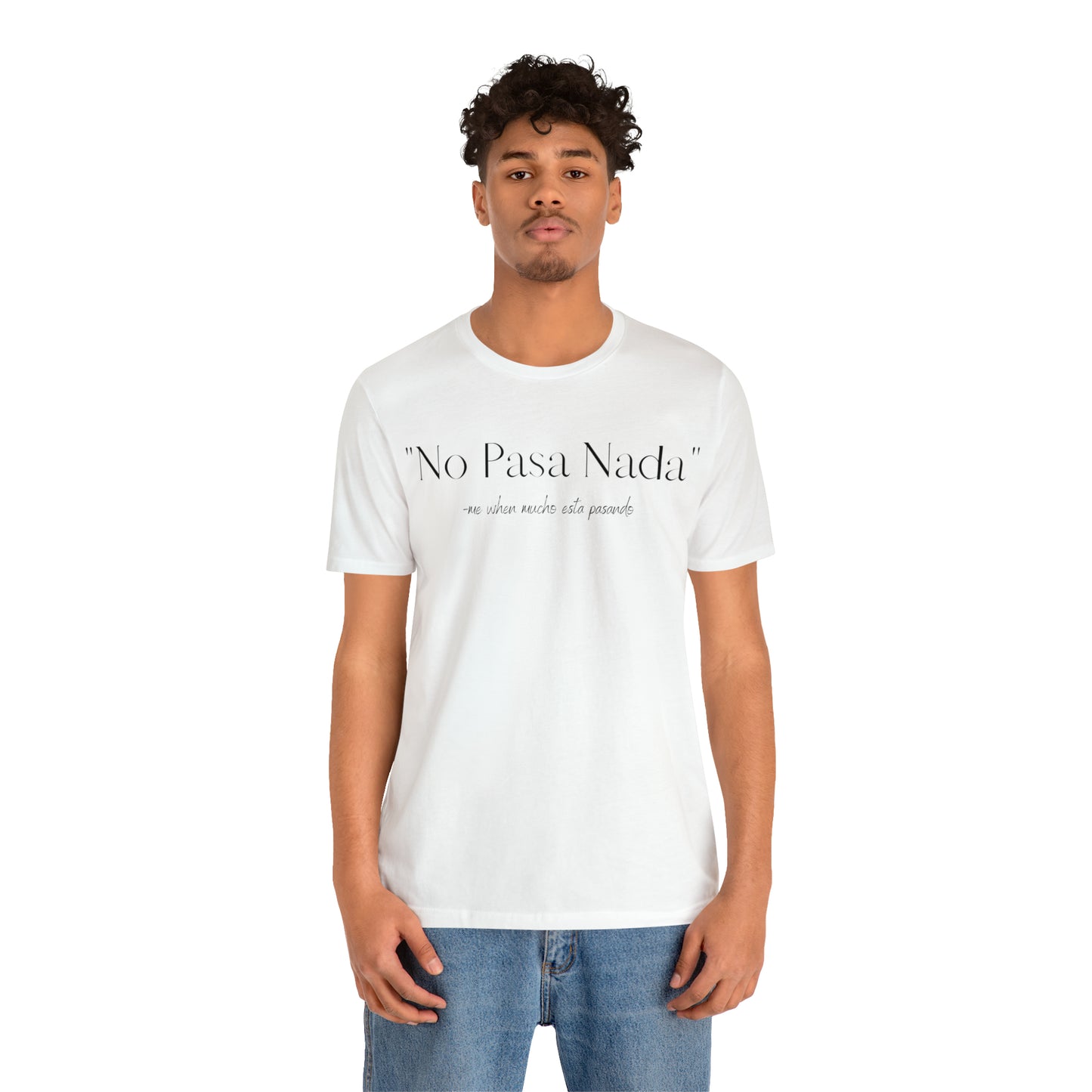 No Pasa Nada, Shirt