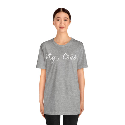 Ay Coño, Shirt