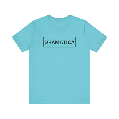 Dramática Shirt | Funny Latina Graphic Tee