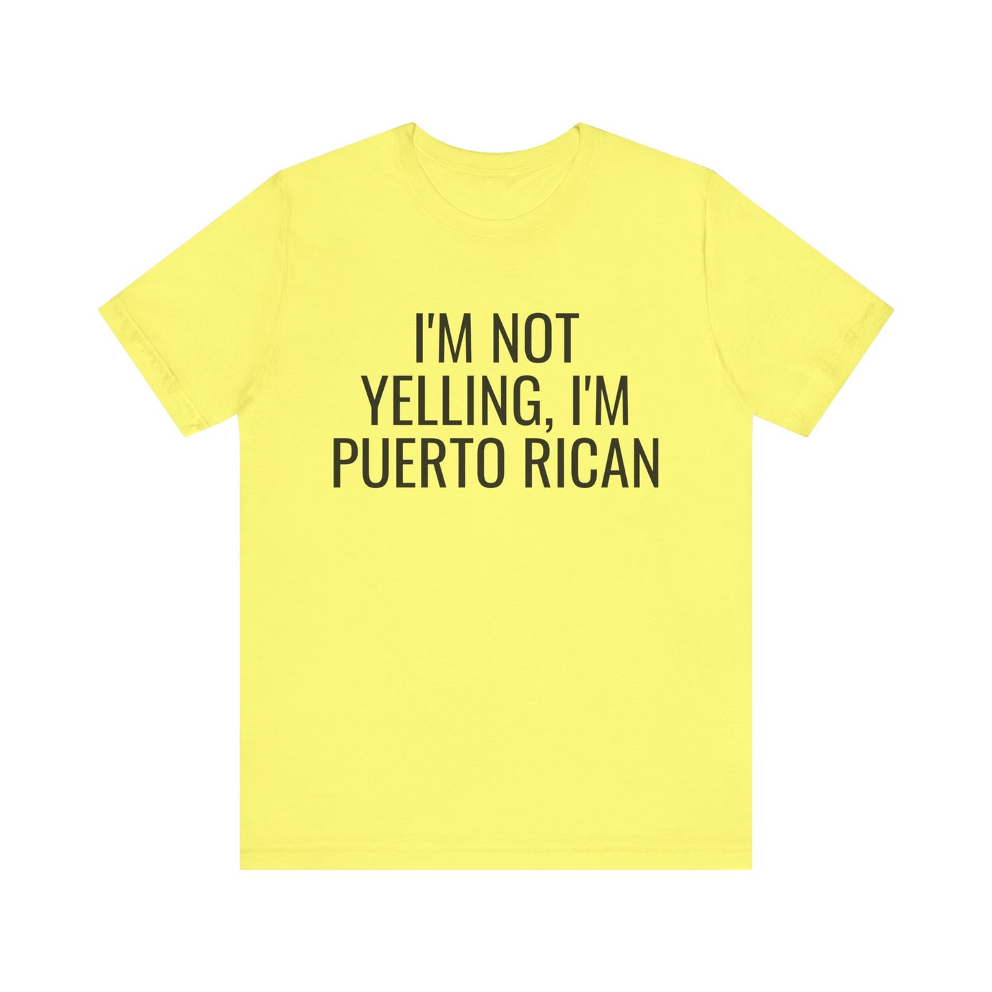 I’m Not Yelling I’m Puerto Rican Shirt | Funny Boricua Pride Graphic Tee