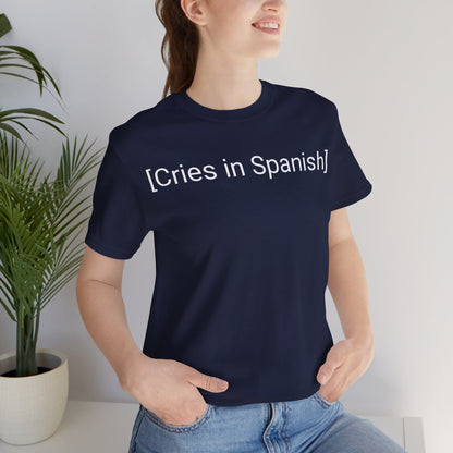 Cries In Spanish, Shirt
