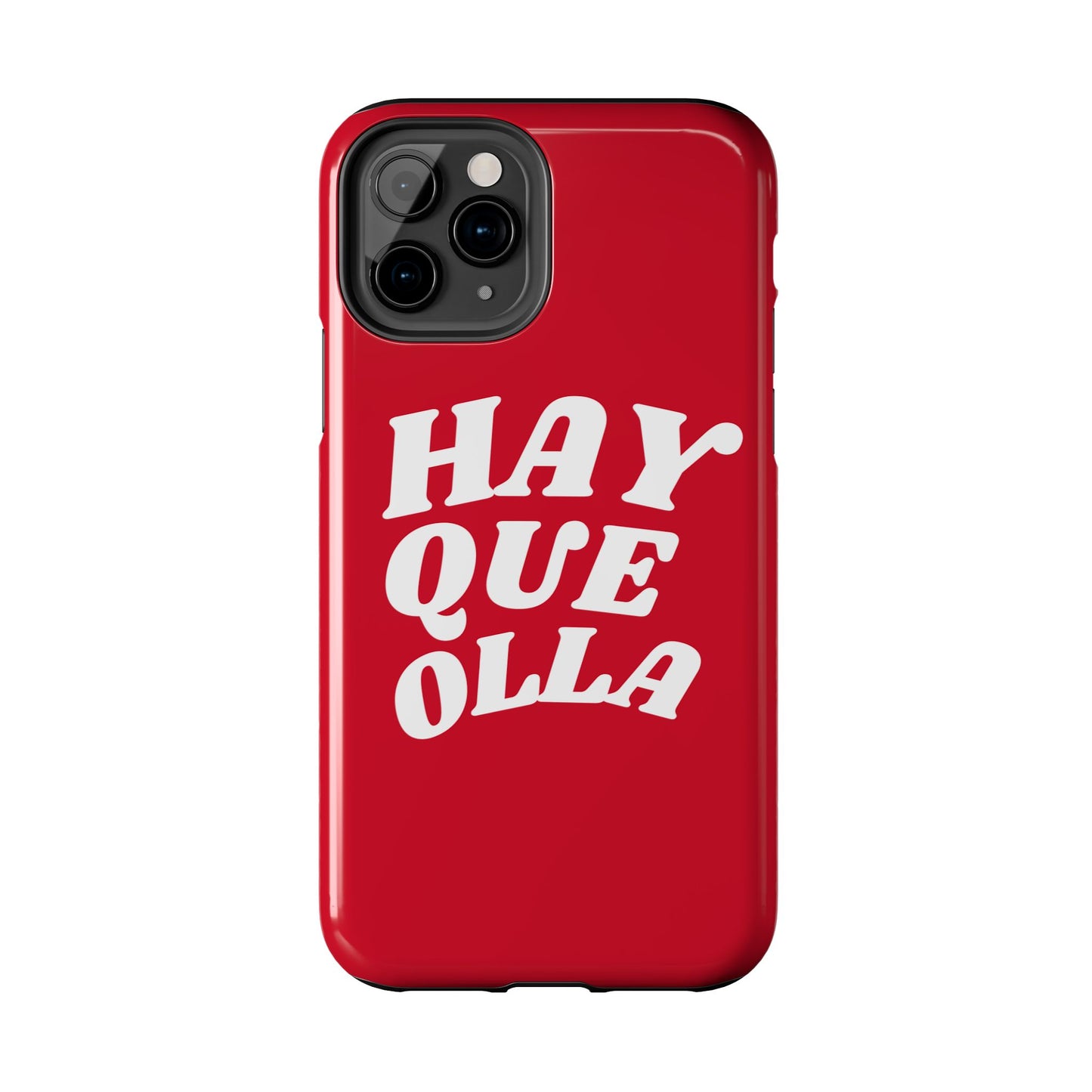 Hay Que Olla Tough iPhone Case | Funny Spanish Saying Protective Cover