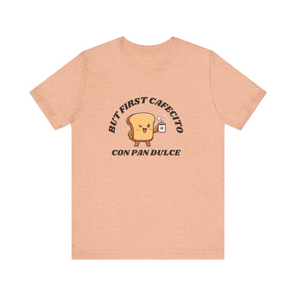 But First Cafecito Shirt | Funny Spanish Saying Coffee Graphic Tee