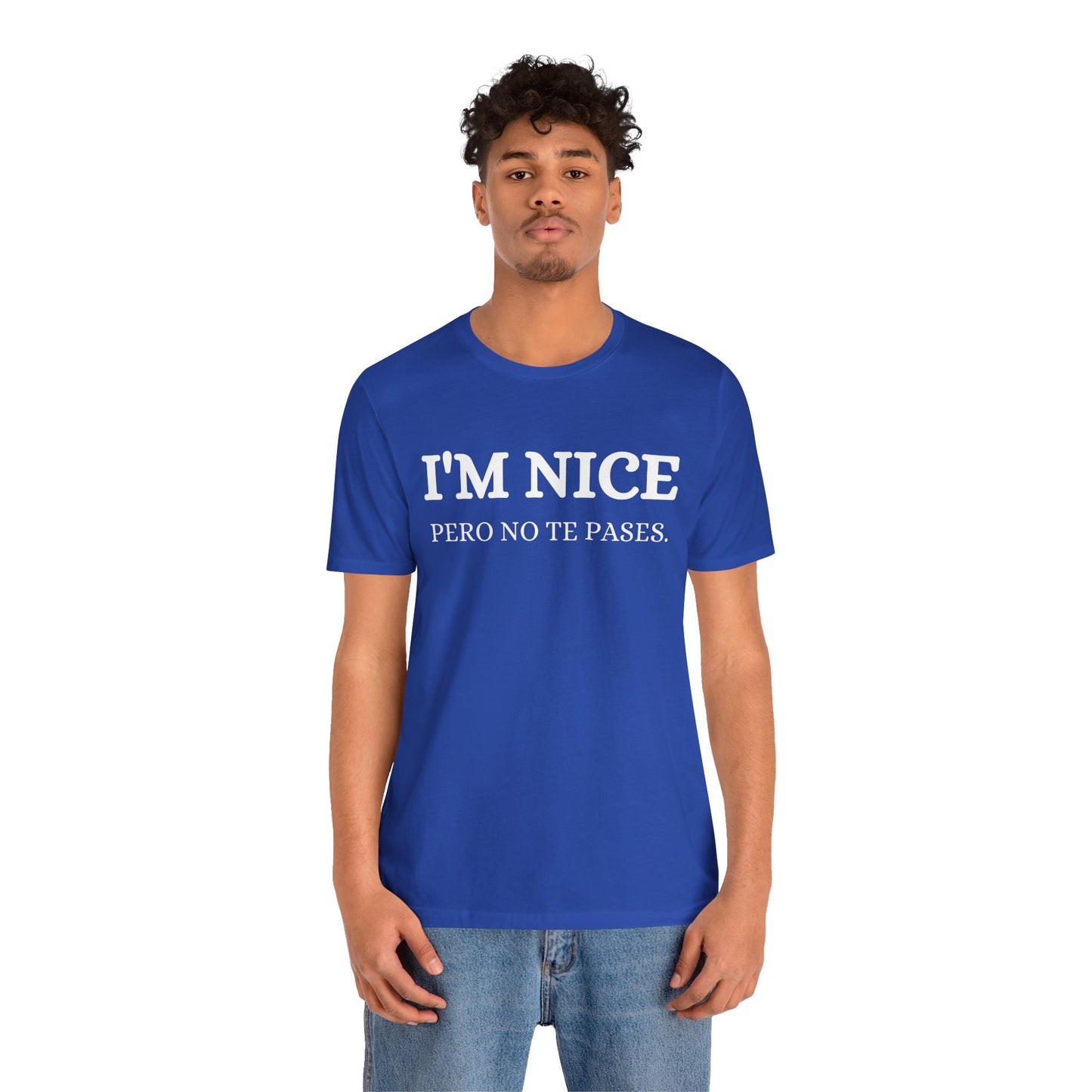 I'm Nice Pero, Shirt in White Font