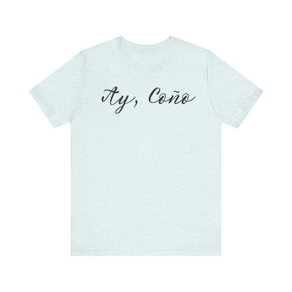 Ay Coño, Shirt