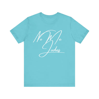 No Me Jodas, Shirt