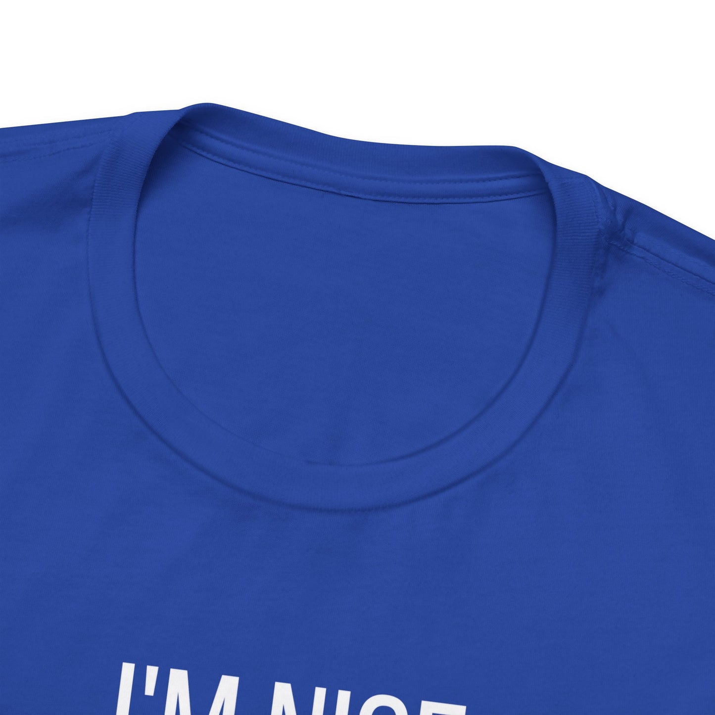 I'm Nice Pero Don't Get Crazy, Shirt
