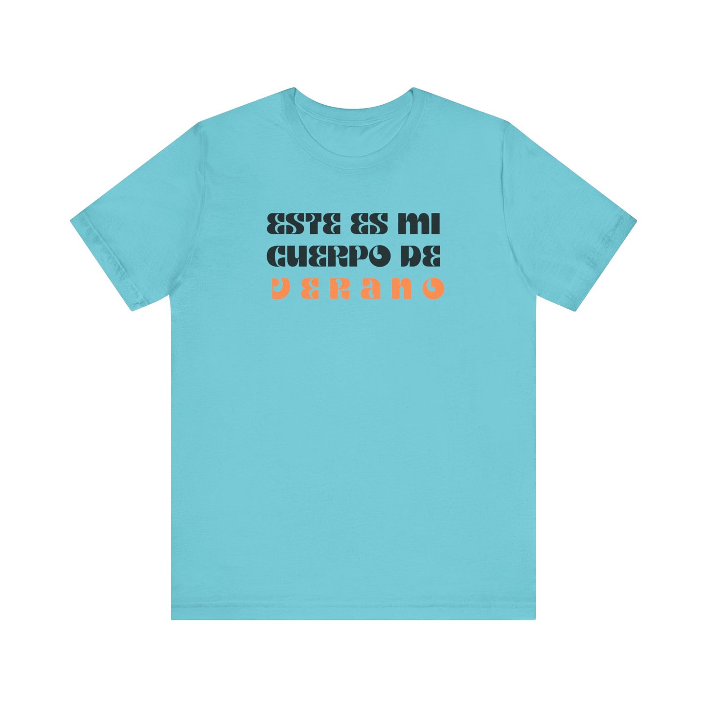 Este Es Mi Cuerpo De Verano, Shirt
