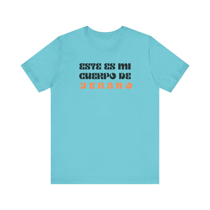Este Es Mi Cuerpo De Verano, Shirt