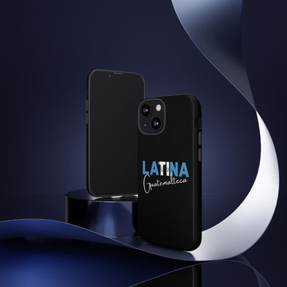 Latina Guatemalteca, Tough Phone Case