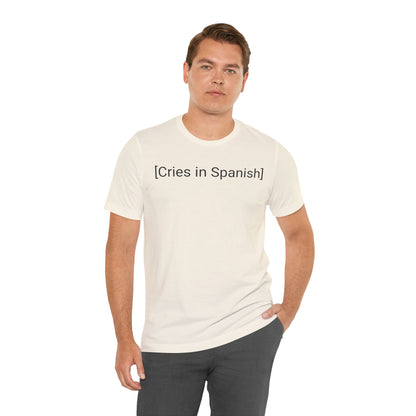 Cries in Spanish, Shirt