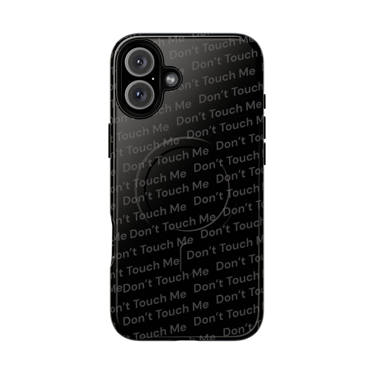 'Don't Touch Me' MagSafe Phone Case