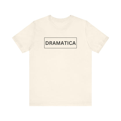 Dramática Shirt | Funny Latina Graphic Tee