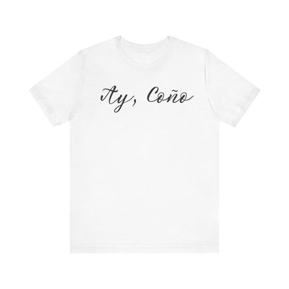 Ay Coño, Shirt