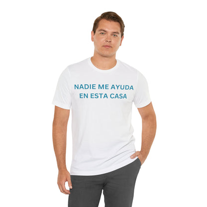 Nadie Me Ayuda, Shirt