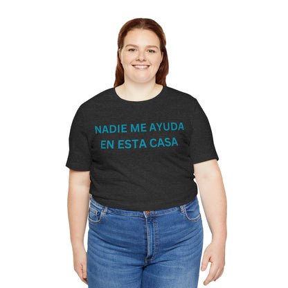 Nadie Me Ayuda, Shirt