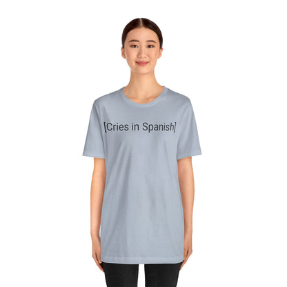 Cries in Spanish, Shirt
