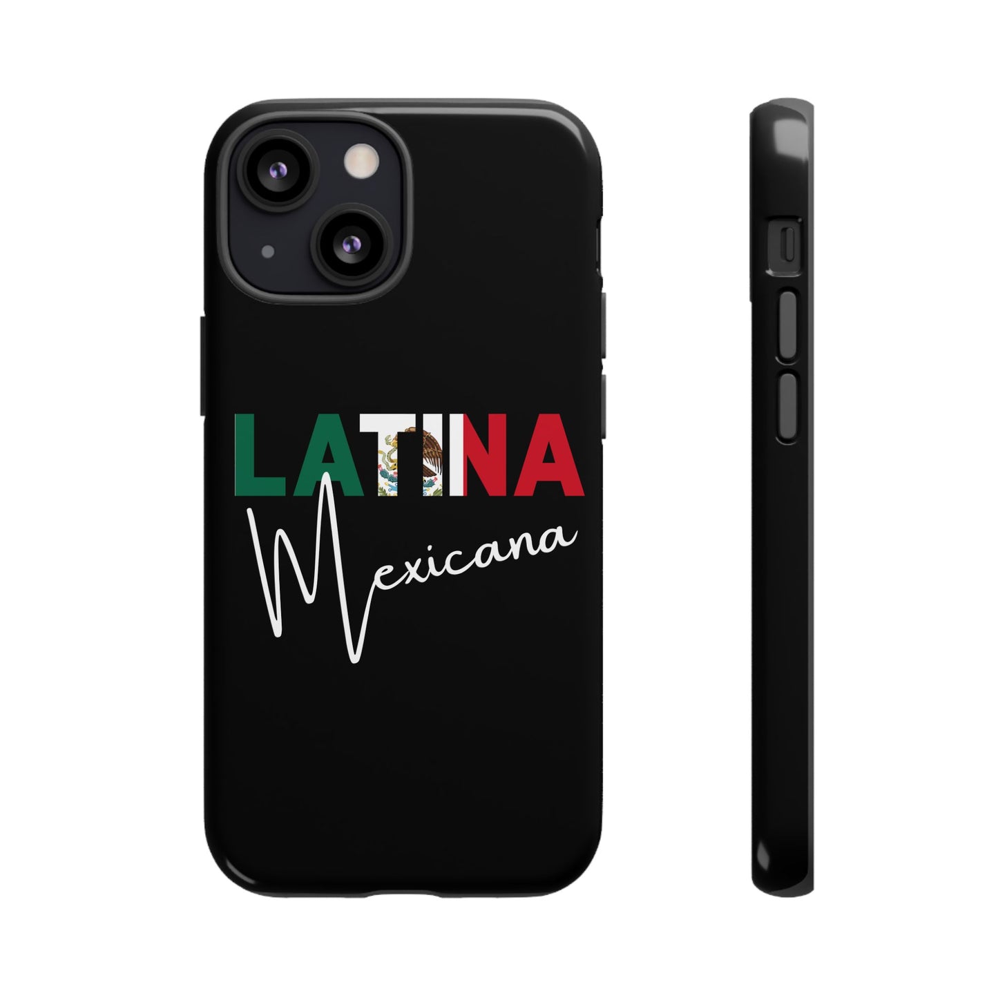 Latina Mexicana Phone Case | Mexico Latina Pride Protective Case