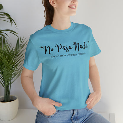 No Pasa Nada, Shirt