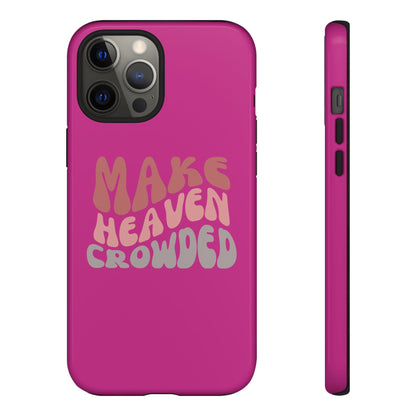 Make Heaven Crowded, Phone Cases