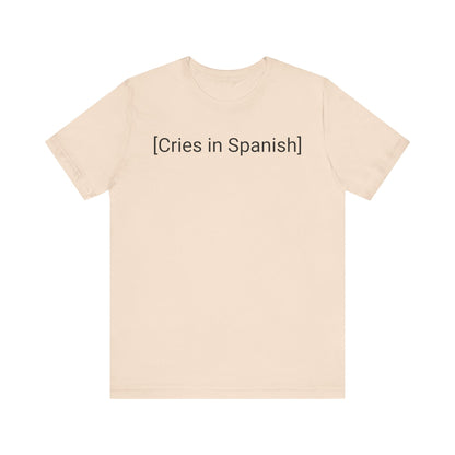 Cries in Spanish, Shirt