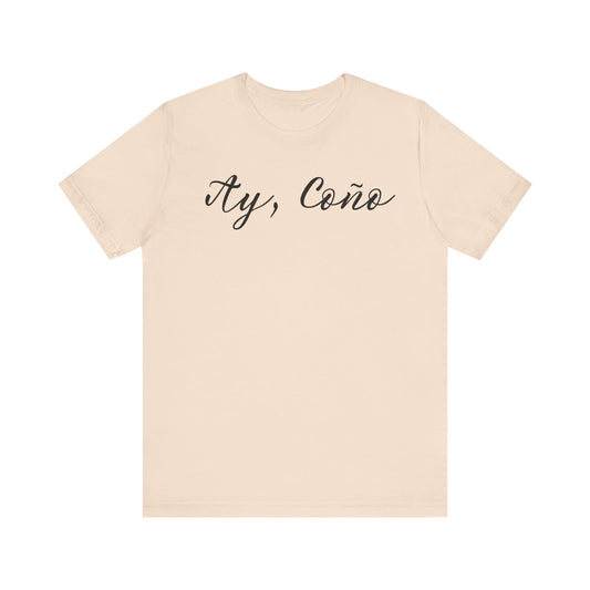 Ay Coño, Shirt